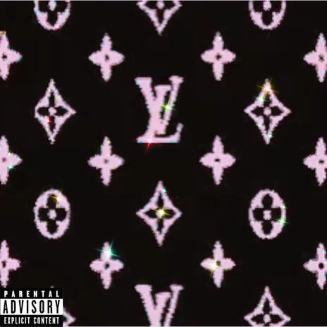 Louis Vuitton ft. Ez-Flo & NewGuyCHILL | Boomplay Music