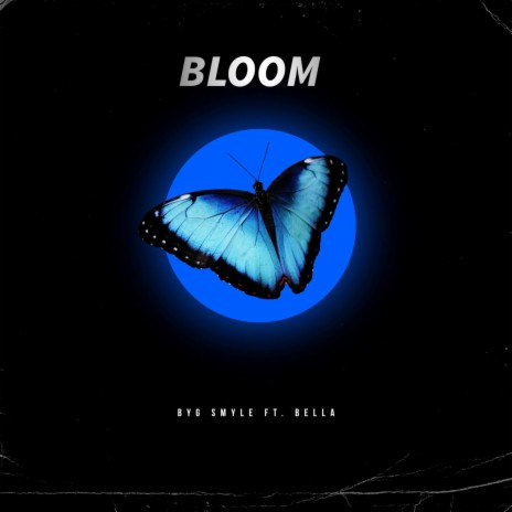 Bloom ft. Bella | Boomplay Music