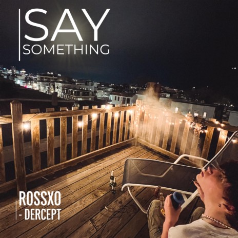 Say Something | Boomplay Music