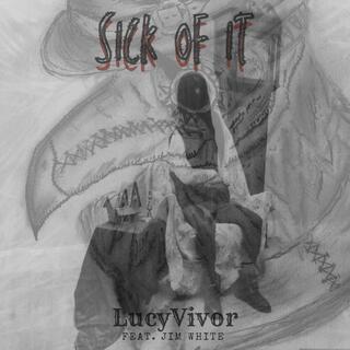 Sick Of It (Radio Edit)