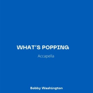What's Popping (Accapella)