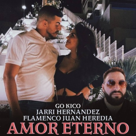 Amor Eterno ft. Flamenco Juan Heredia & Jarri Hernandez | Boomplay Music