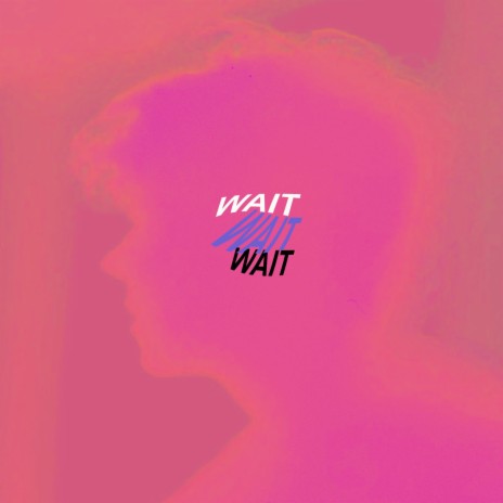 Wait | Boomplay Music
