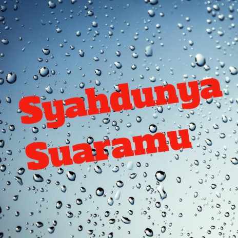 Syahdunya Suaramu | Boomplay Music