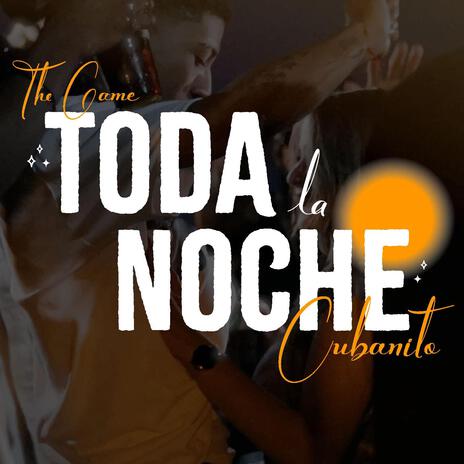 Toda la noche | Boomplay Music