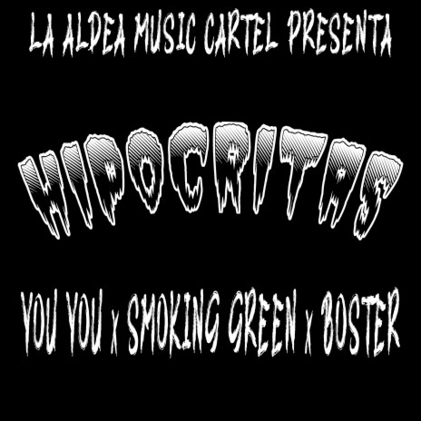 Hipocritas ft. Smoking Green & Boster | Boomplay Music