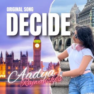 Decide lyrics | Boomplay Music