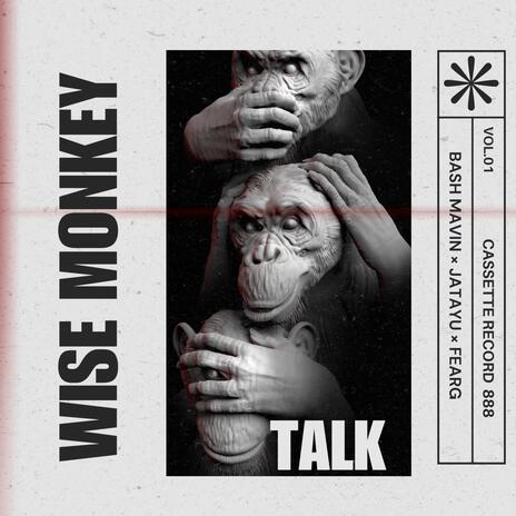 Wise Monkey Talk ft. JATAYU | Boomplay Music