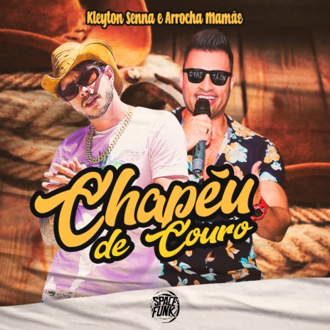 Chapéu de Couro ft. Arrocha Mamãe & SPACE FUNK | Boomplay Music