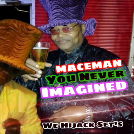 Maceman's You Never Imagined | Boomplay Music