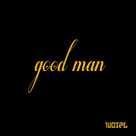 Good Man | Boomplay Music