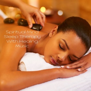 Spiritual Mind Sleep Therapy With Healing Music