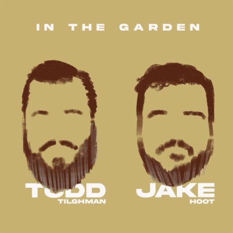 In The Garden (feat. Jake Hoot) | Boomplay Music