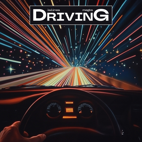 Driving ft. megks | Boomplay Music