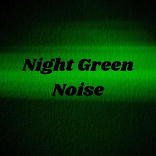 Night Green Noise