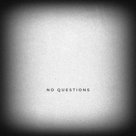 No Questions, Vol. 1 ft. Peppa | Boomplay Music