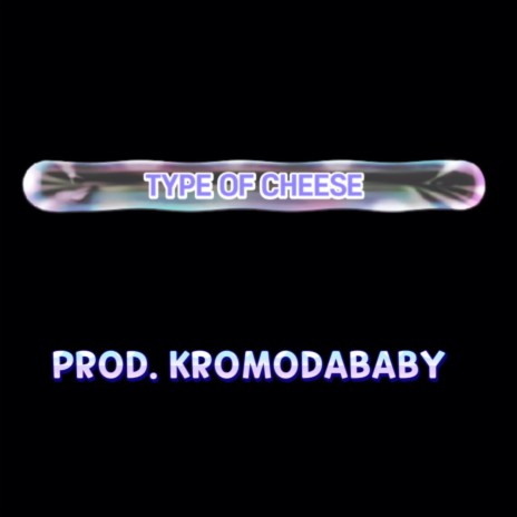 TYPE OF CHEESE | Boomplay Music