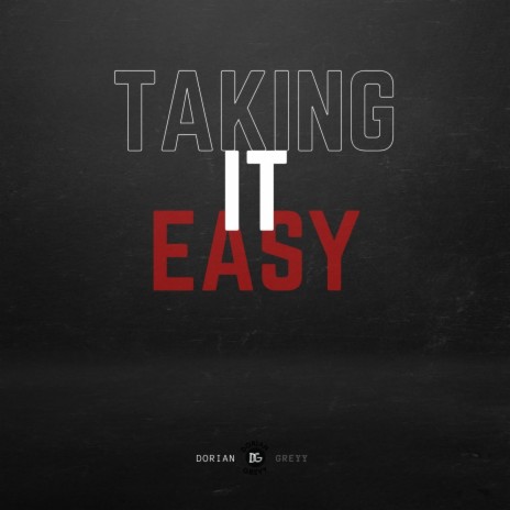 Taking It Easy | Boomplay Music