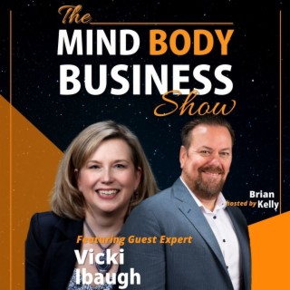 EP 257: Coach & Instructional Designer Vicki Ibaugh on The Mind Body Business Show