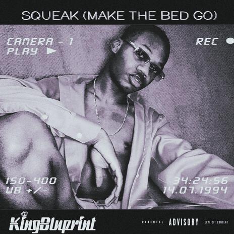 Squeak (Make The Bed Go)