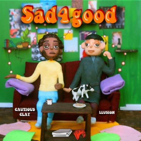 Sad4good ft. Cautious Clay & HXNS | Boomplay Music