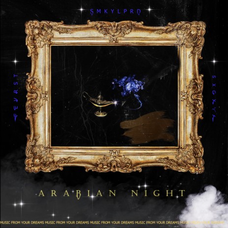 Arabian Night ft. SMKY LPRD & SXGXVX