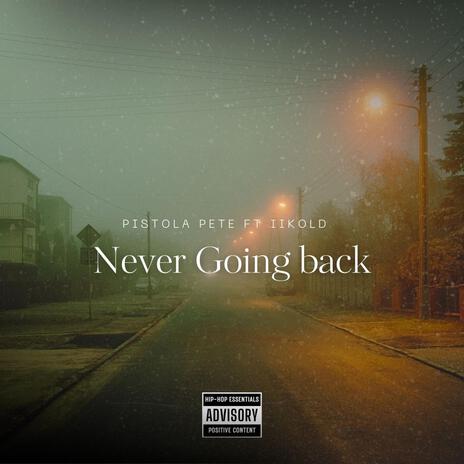 Never going back | Boomplay Music