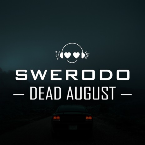Dead August | Boomplay Music