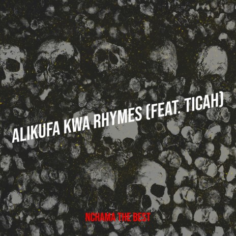 Alikufa Kwa Rhymes ft. Ticah | Boomplay Music