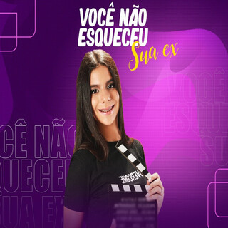 Você não esqueceu sua ex