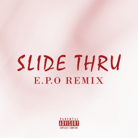 Slide Thru E.P.O Remix | Boomplay Music