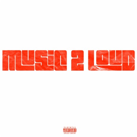 Music 2 Loud