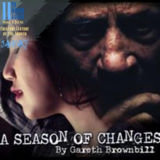 11th Hour Creature Feature of the Month - A Season of Changes