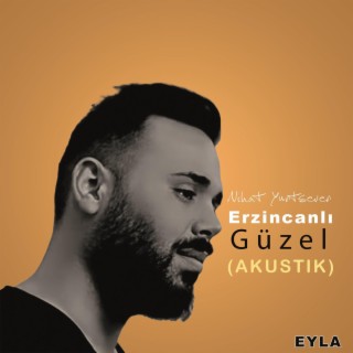 Erzincanlı Güzel (Akustik Version)