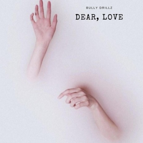 Dear, Love | Boomplay Music