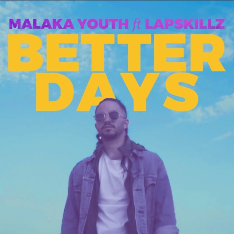 Better Days ft. Lapskillz | Boomplay Music