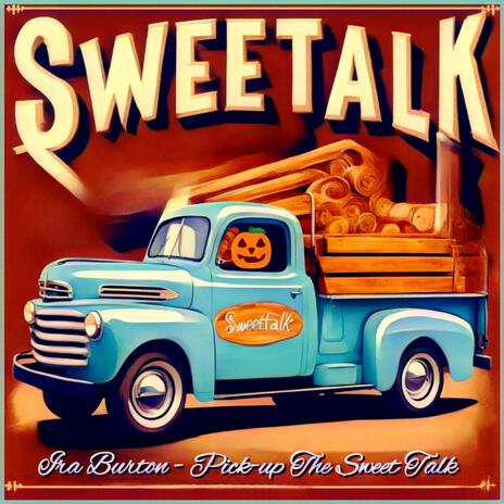 Pick-up The Sweet Talk | Boomplay Music