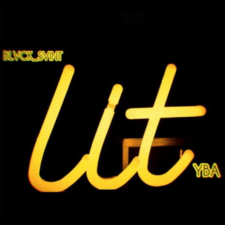 Lit ft. BLVCK SVINT | Boomplay Music