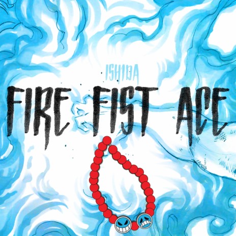 Fire Fist Ace | Boomplay Music