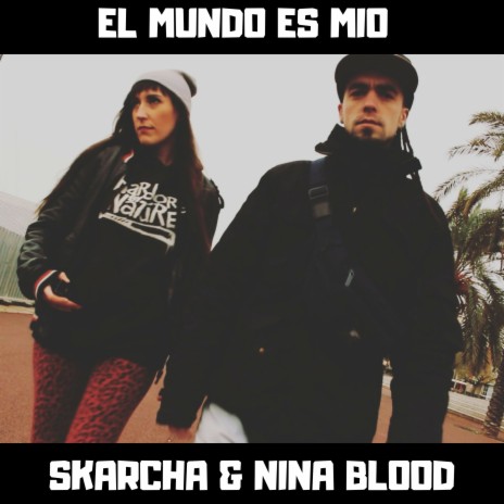 El Mundo Es Mío ft. Nina Blood & DJ Keal | Boomplay Music
