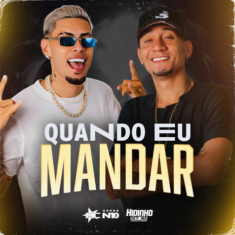 Quando Eu Mandar ft. Hidinho Detona | Boomplay Music