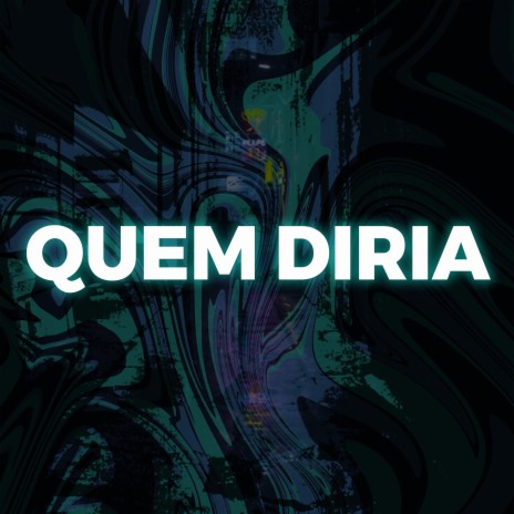 Quem Diria (Remix) ft. Mc Alleh & Mc Delux | Boomplay Music