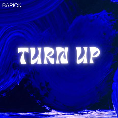 Turn Up | Boomplay Music