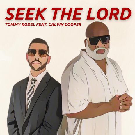 Seek The Lord ft. Calvin Cooper | Boomplay Music