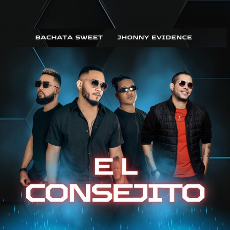 El Consejito ft. Bachata Sweet | Boomplay Music