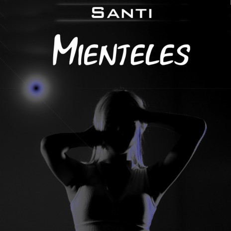 Mienteles | Boomplay Music