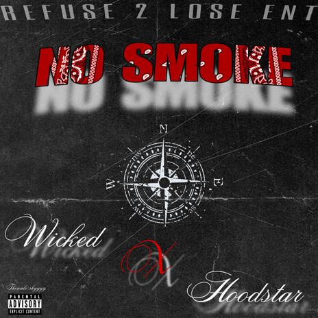 'No Smoke ft. Wicked & Hoodstar | Boomplay Music