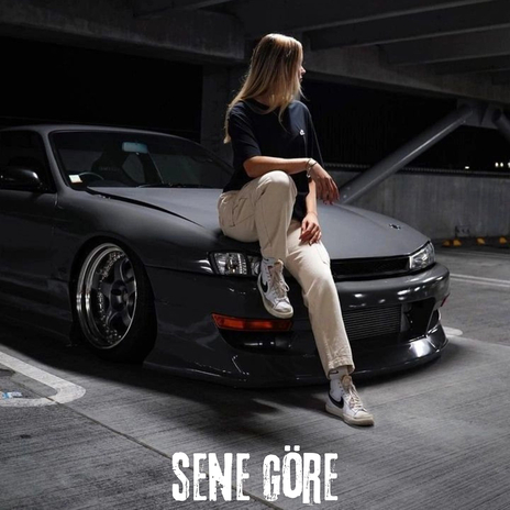 Sene Göre | Boomplay Music