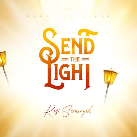 Send The Light | Boomplay Music