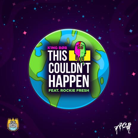 This Couldn't Happen ft. Rockie Fresh | Boomplay Music